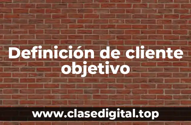 Definición de cliente objetivo