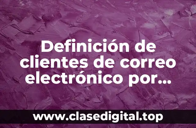 Definición de clientes de correo electrónico por navegador