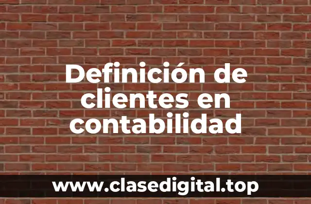 Ejemplos de clientes en contabilidad