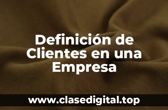 Definición de Clientes en una Empresa