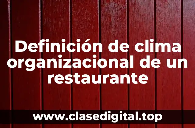 Ejemplos de clima organizacional de un restaurante