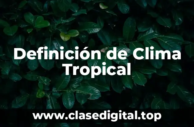Definición de Clima Tropical