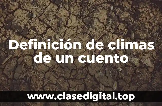 Definición de climas de un cuento