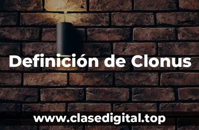 Definición de Clonus