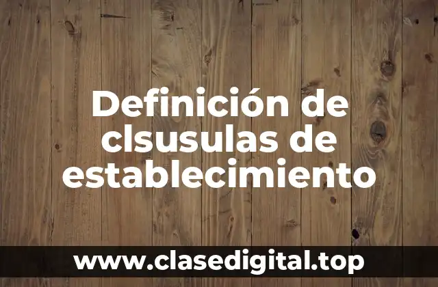 Ejemplos de cláusulas de establecimiento