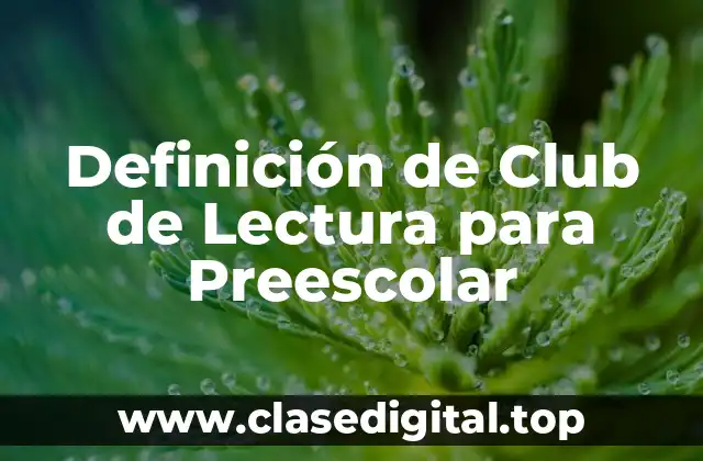 Definición de Club de Lectura para Preescolar