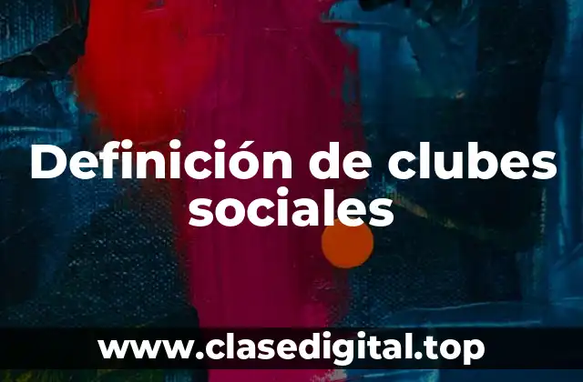 Definición de clubes sociales