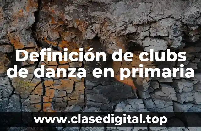 Definición de clubs de danza en primaria