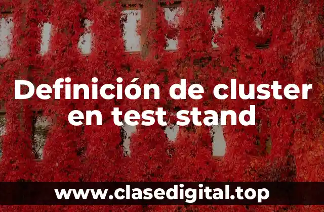 Definición de cluster en test stand