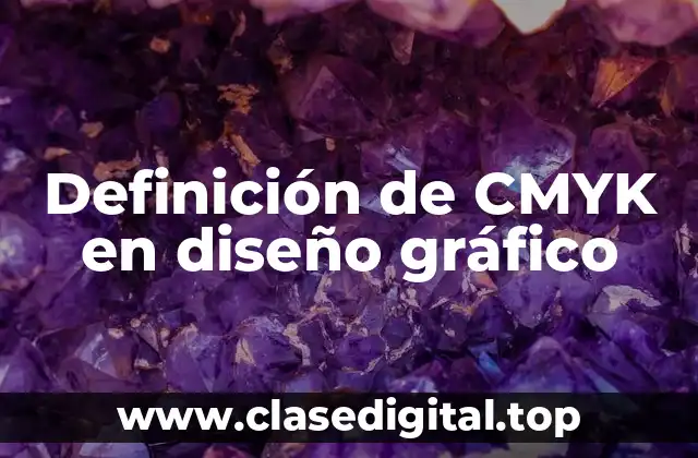 Definición de CMYK en diseño gráfico