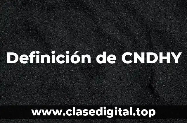 Definición técnica de CNDHY