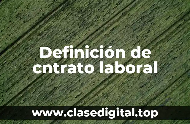 Definición de cntrato laboral