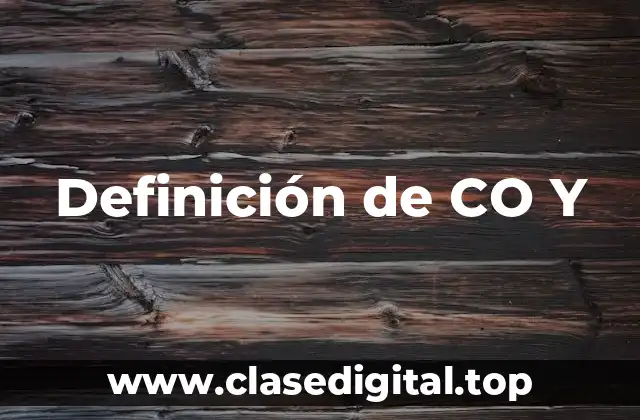 Definición de CO Y
