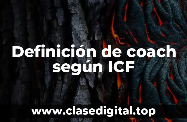 Definición de coach según ICF