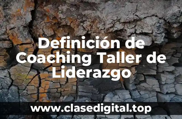 Definición de Coaching Taller de Liderazgo