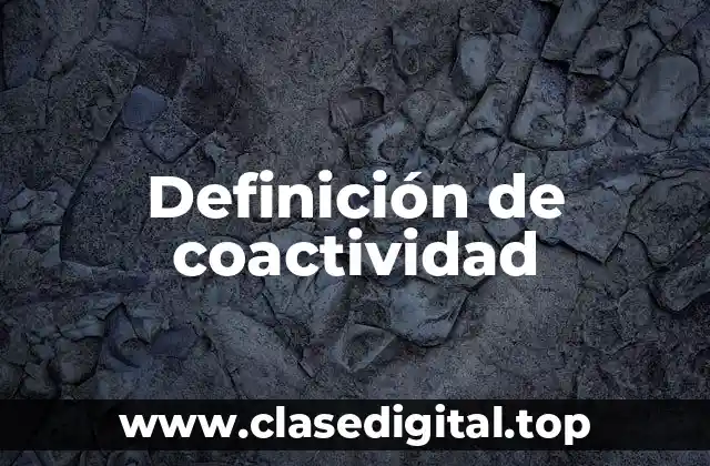 Definición de coactividad