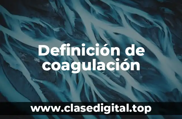 Definición de coagulación