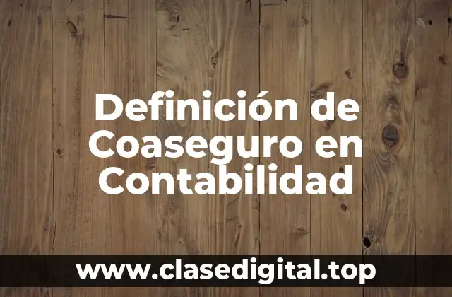 Definición de Coaseguro en Contabilidad