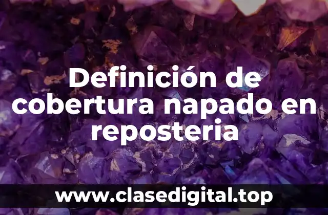 Definición de cobertura napado en reposteria