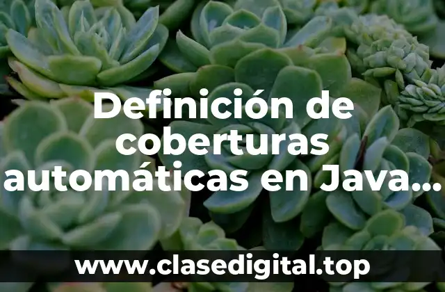 Ejemplos de coberturas automáticas en Java Script