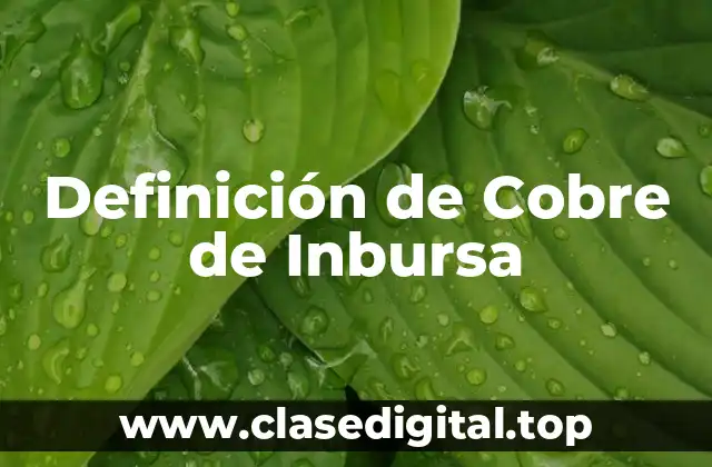 Ejemplos de Cobre de Inbursa