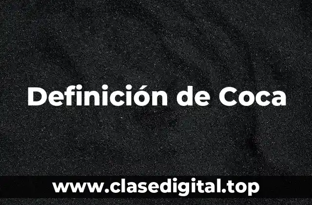 Definición de Coca