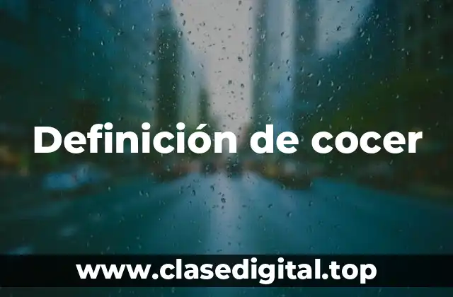 Definición de cocer