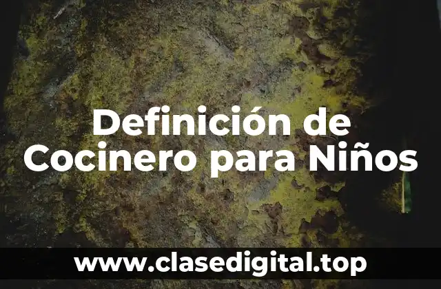 Definición de Cocinero para Niños
