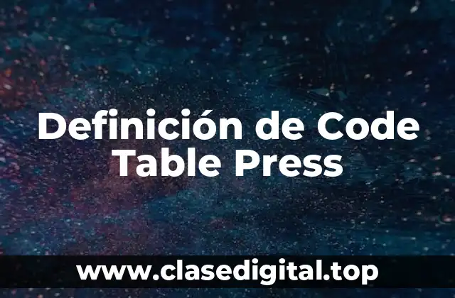 Definición de Code Table Press