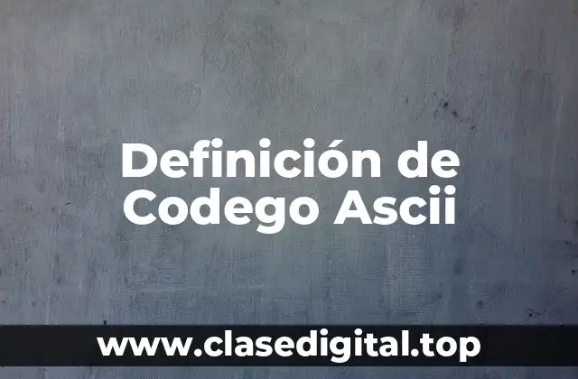 Definición de Codego Ascii