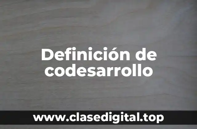 Ejemplos de codesarrollo