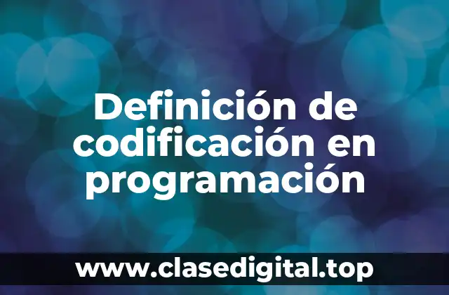 Definición de codificación en programación