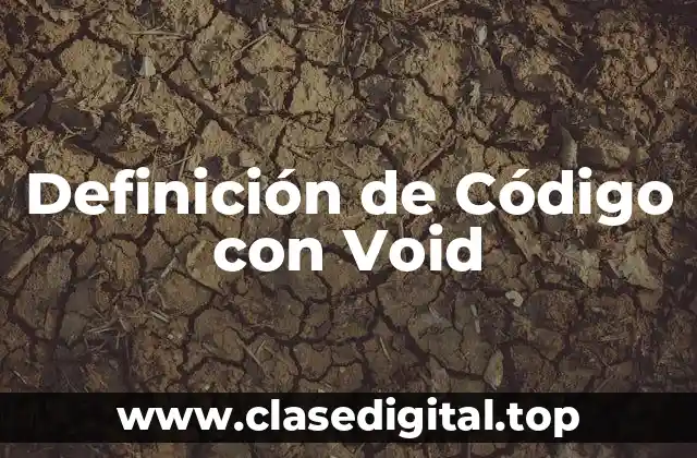 Definición de Código con Void