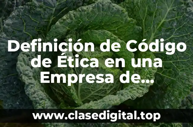 Definición de Código de Ética en una Empresa de Chocolates