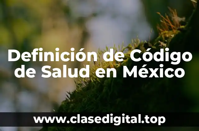 Definición de Código de Salud en México