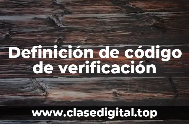 Definición de código de verificación