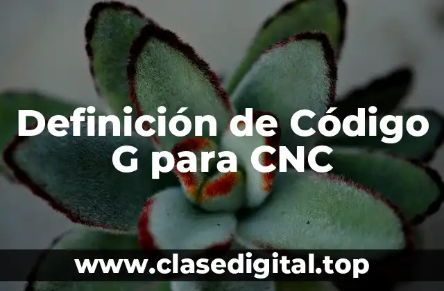 Definición de Código G para CNC