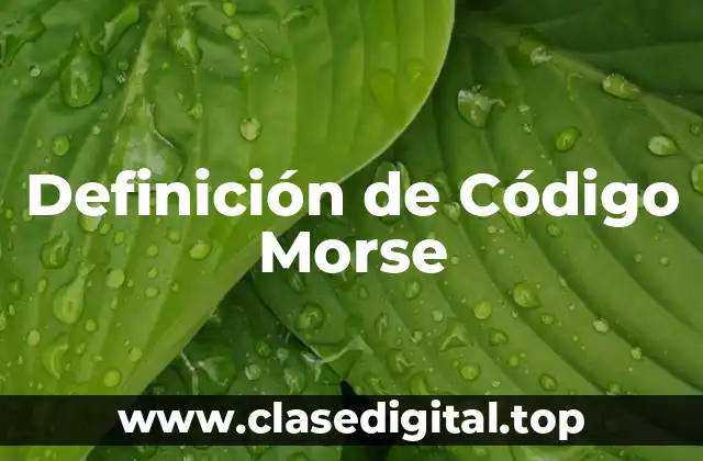 Definición técnica de Código Morse