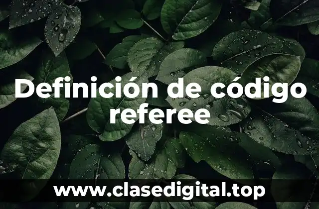 Definición de código referee