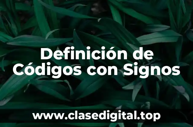 Definición de Códigos con Signos