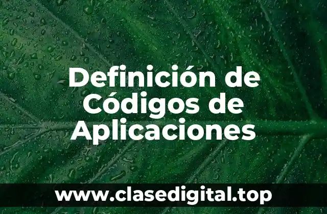 Definición de Códigos de Aplicaciones