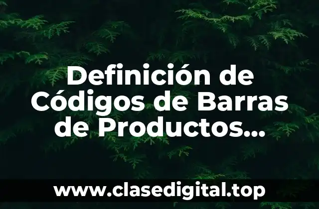 Ejemplos de Códigos de Barras de Productos Digimarc