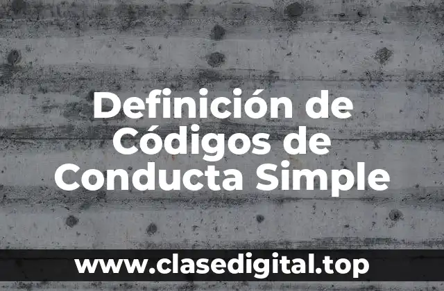 Definición de Códigos de Conducta Simple