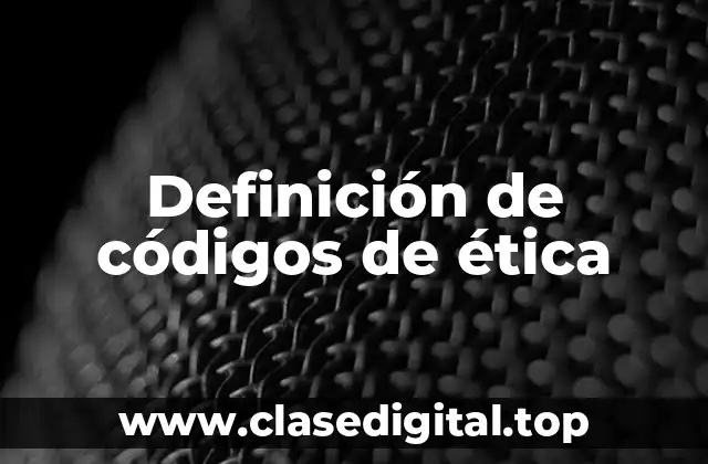 Definición de códigos de ética