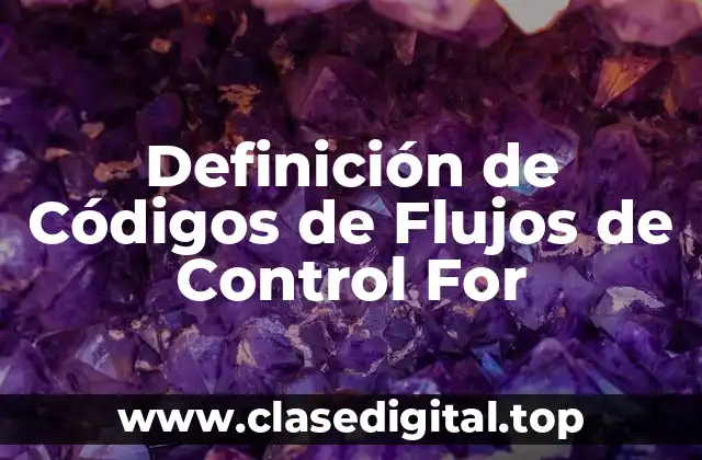Ejemplos de Códigos de Flujos de Control For