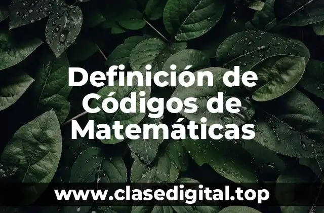 Ejemplos de Códigos de Matemáticas