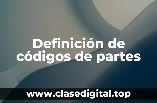 Definición de códigos de partes