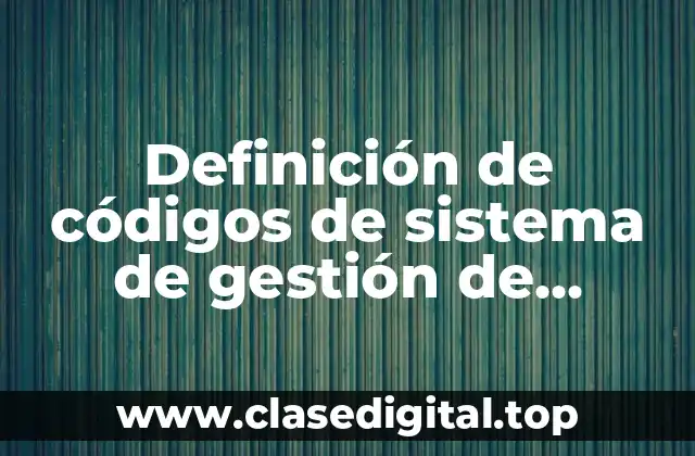 Definición de códigos de sistema de gestión de calidad