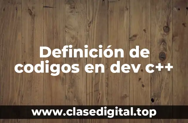 Definición de codigos en dev c++