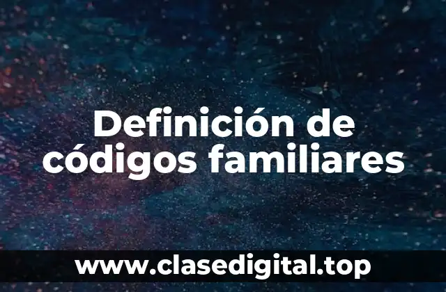 Definición de códigos familiares